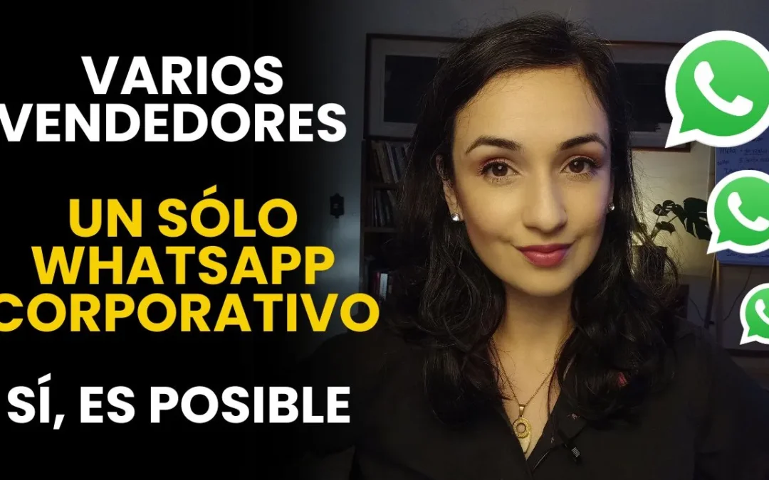 Múltiples vendedores y un sólo WhatsApp